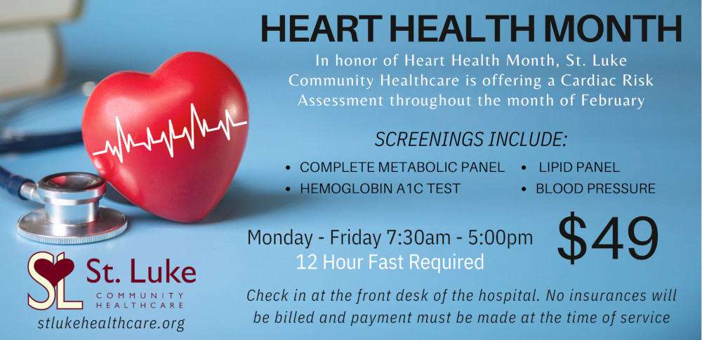 St. Luke is offering a Cardiac  Risk Assesment through the month of February.